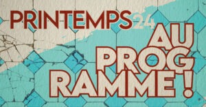 || PRINTEMPS 24 | PROGRAMME ||