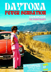 Mer. 07.05 | Daytona Fever Sensation : Dancefloor de Printemps