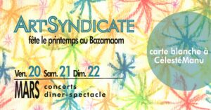 Ven. 20 au Dim. 22.03 | Art Syndicate fête le Printemps