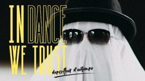 Ven. 28.11 | In Dance We Trust · Dancefloor d&rsquo;Automne